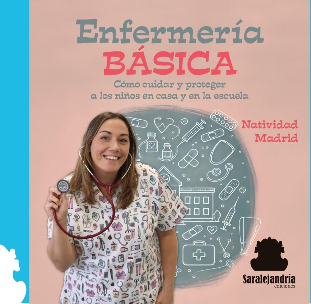Libro: ENFERMERÍA BÁSCIA: CÓMO CUIDAR Y PROTEGER A LOS NIÑOS EN CASA Y EN LA ESCUELA