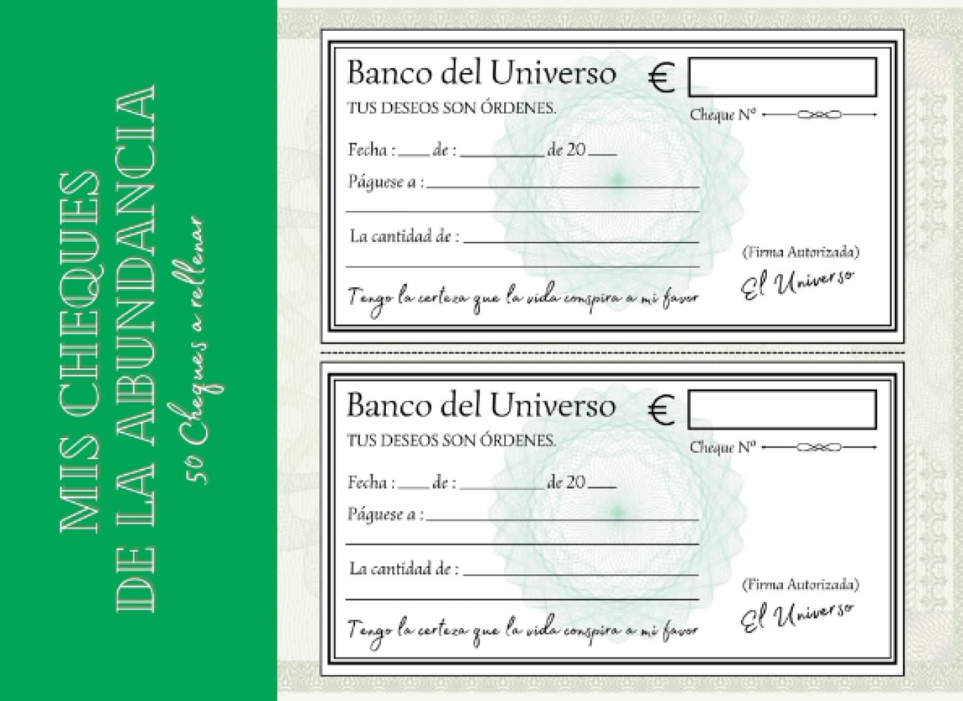 Libro: Mis Cheques De La Abundancia: Talonario de 50 cheques de la abundancia y prosperidad a rellenar - Atraer la riqueza y el éxito - La ley de la ... Crea tu propia abundancia. (Spanish Edition)