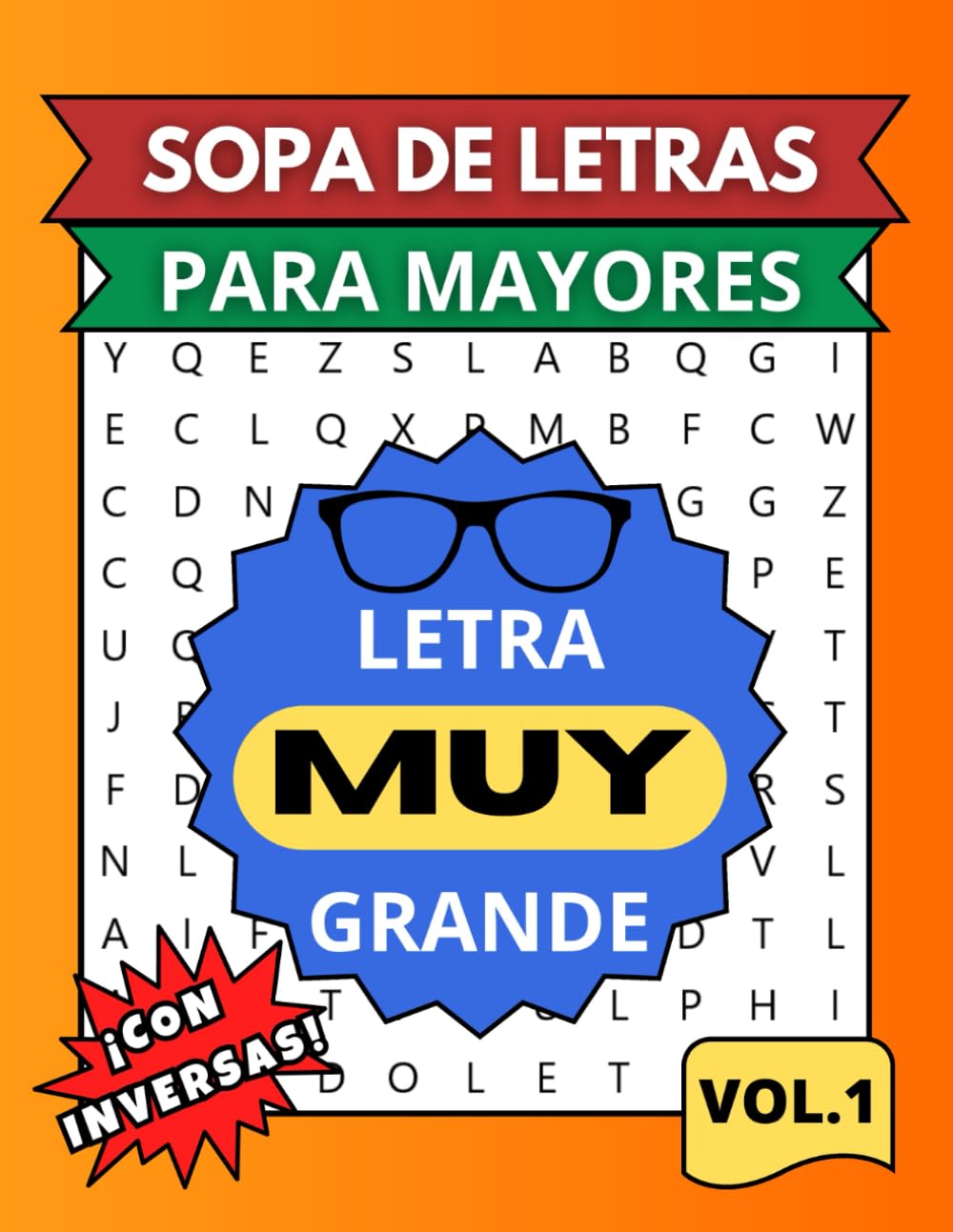 Libro: SOPA DE LETRAS PARA MAYORES CON LETRA MUY GRANDE ¡CON INVERSAS!: VOLUMEN 1