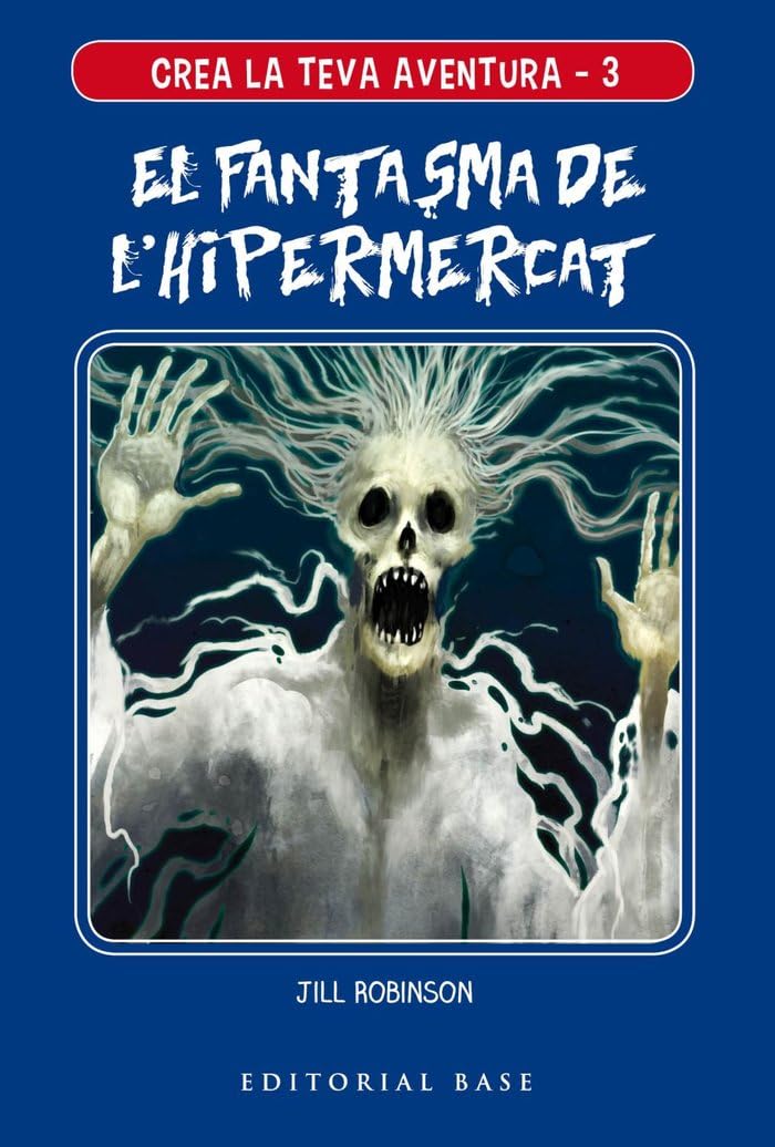 Libro: Crea la teva aventura 3. El fantasma de l'hipermercat