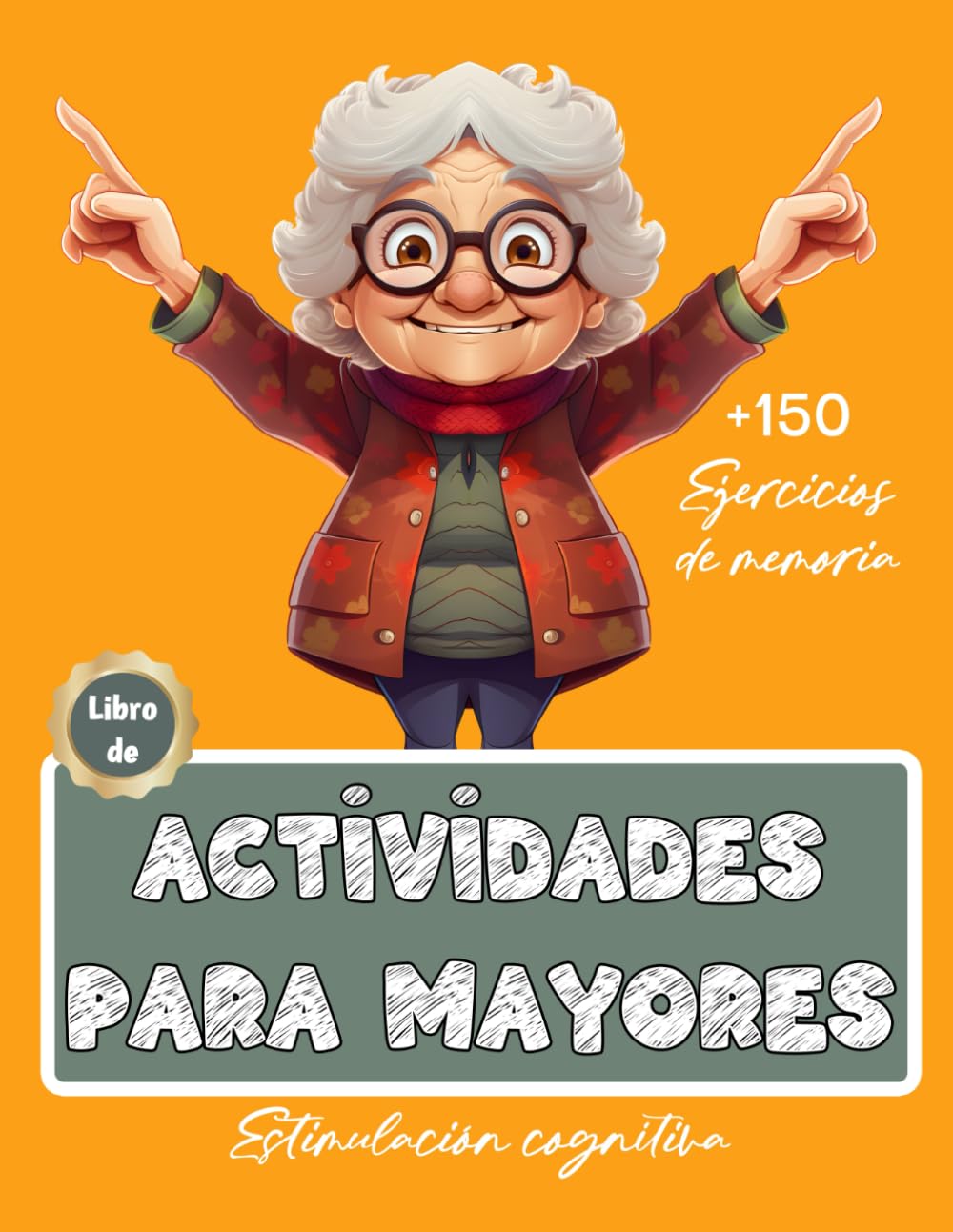 Libro de Actividades para Mayores | Más de 150 ejercicios de memoria | Estimulación cognitiva | Demencia, Alzheimer, Parkinson (Libros de actividades para personas mayores)