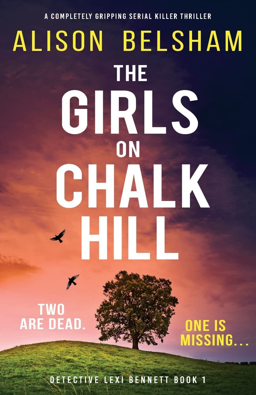Libro: The Girls on Chalk Hill: A completely gripping serial killer thriller (Detective Lexi Bennett)