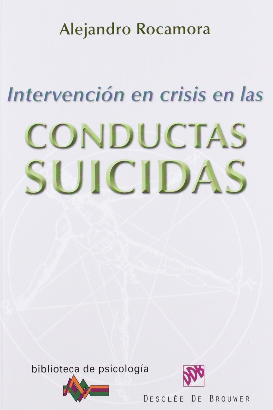 Libro: Intervención en crisis en las conductas suicidas: 179 (Biblioteca de Psicología)