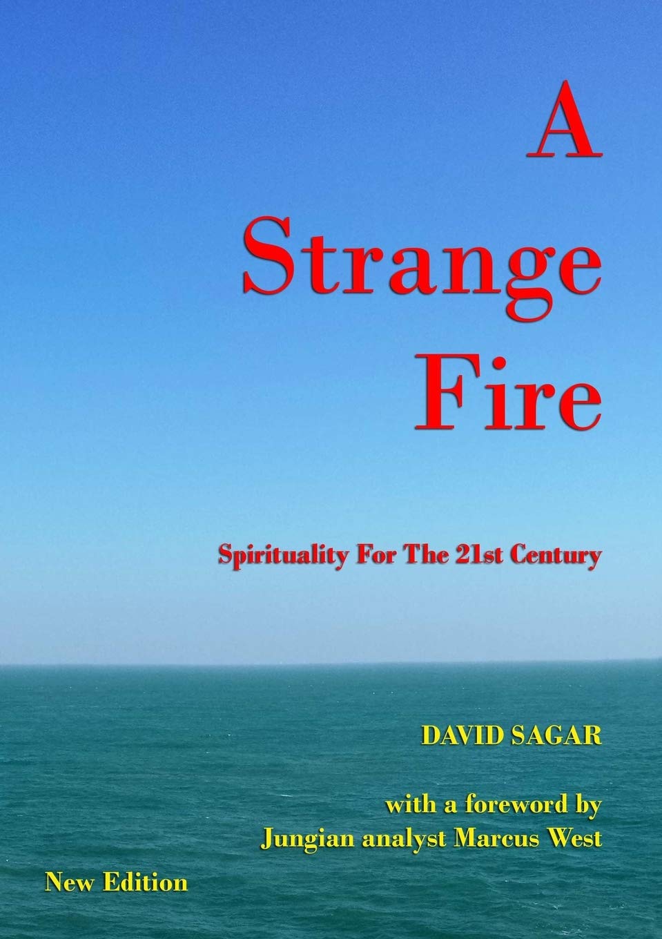 Libro: A Strange Fire - Spirituality For The 21st Century
