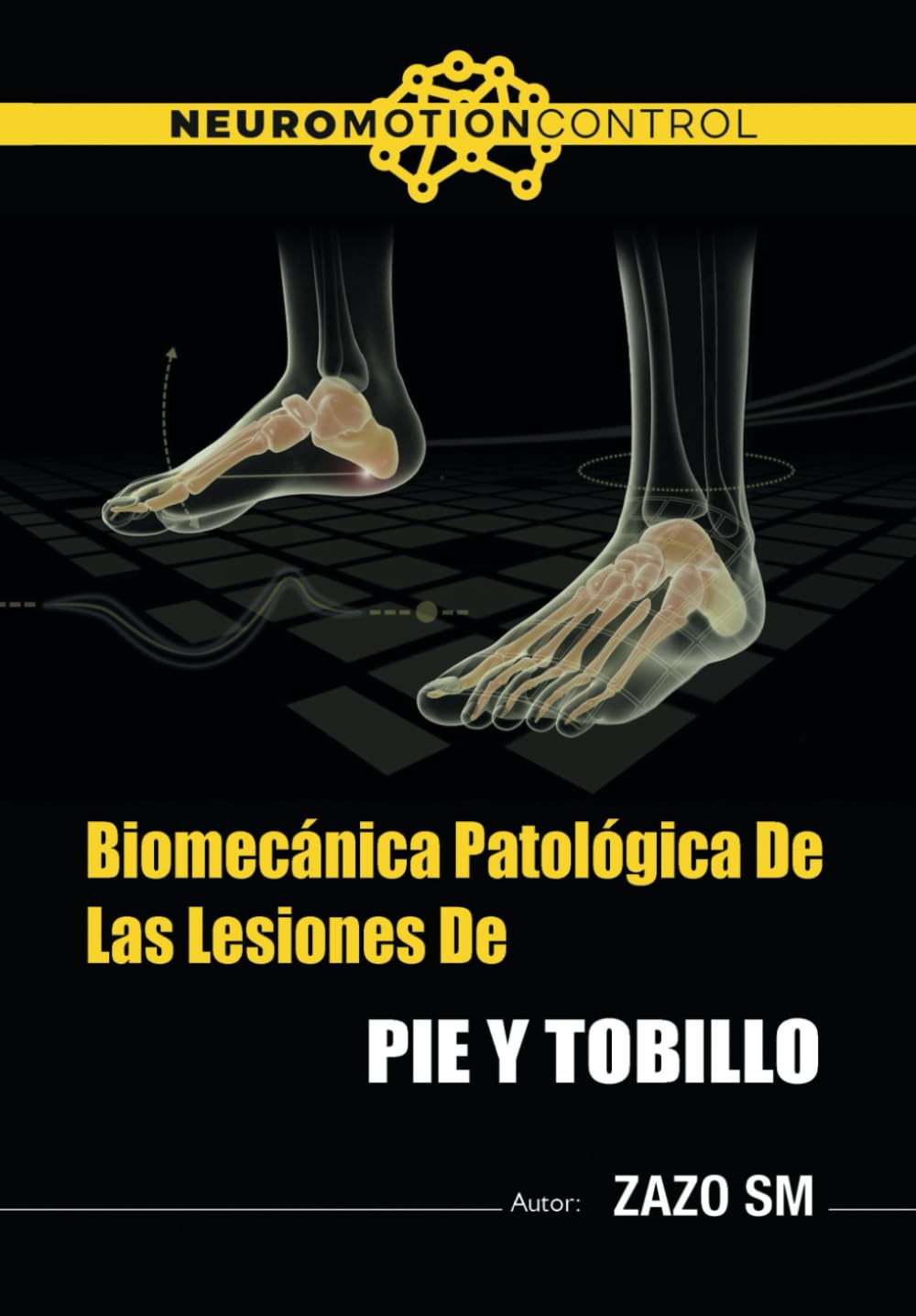 Libro: Biomecánica patológica de las lesiones de pie y tobillo (Spanish Edition)