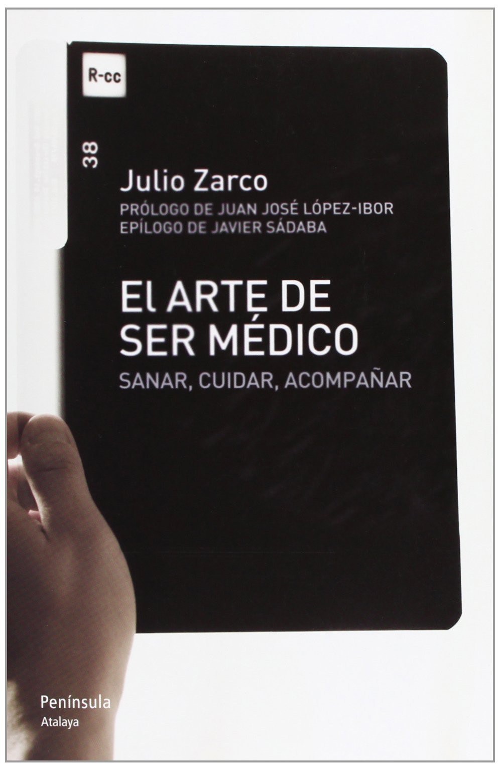 Libro: El arte de ser médico: Sanar, cuidar, acompañar