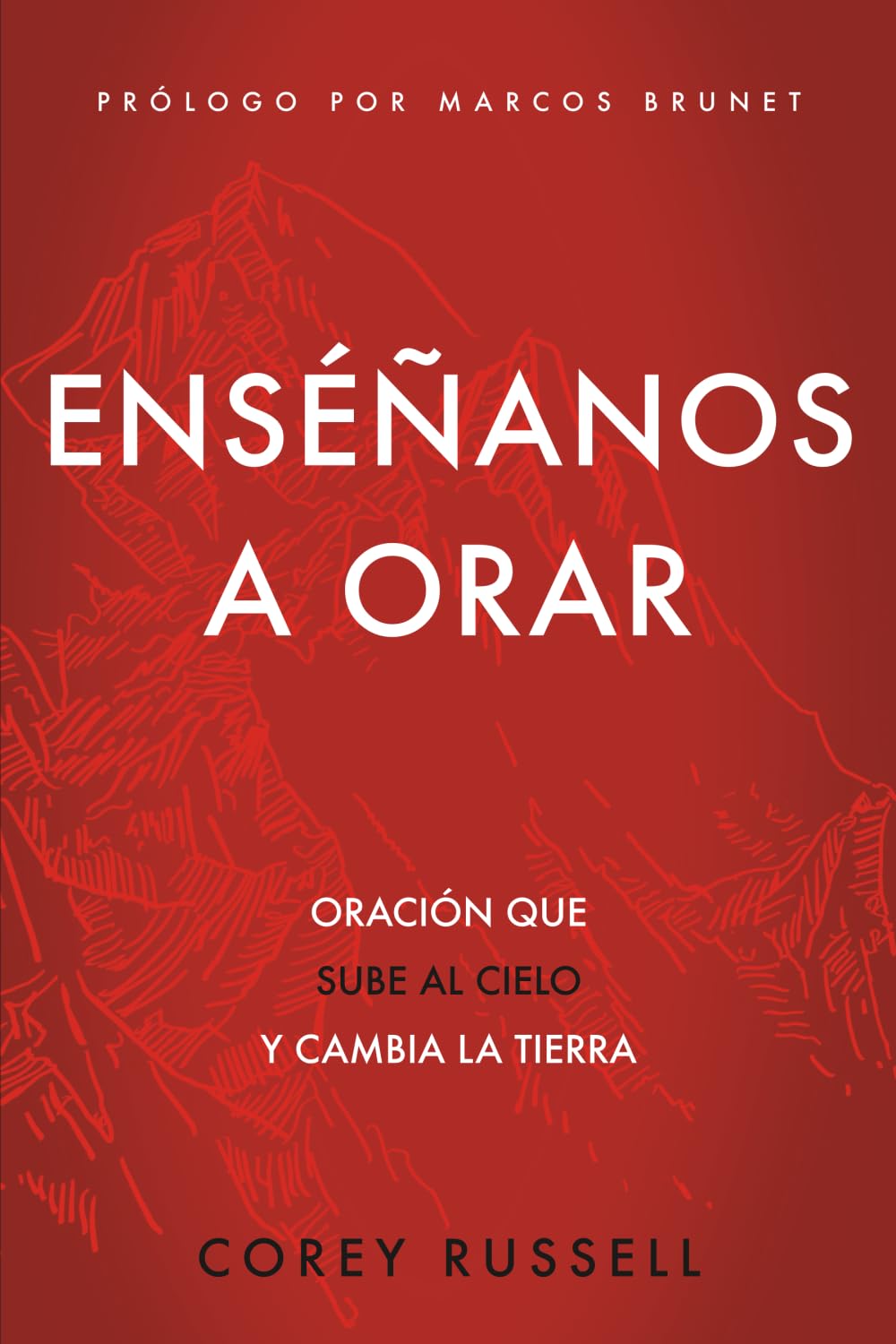 Libro: ENSÉÑANOS A ORAR: Oración que sube al cielo y cambia la tierra