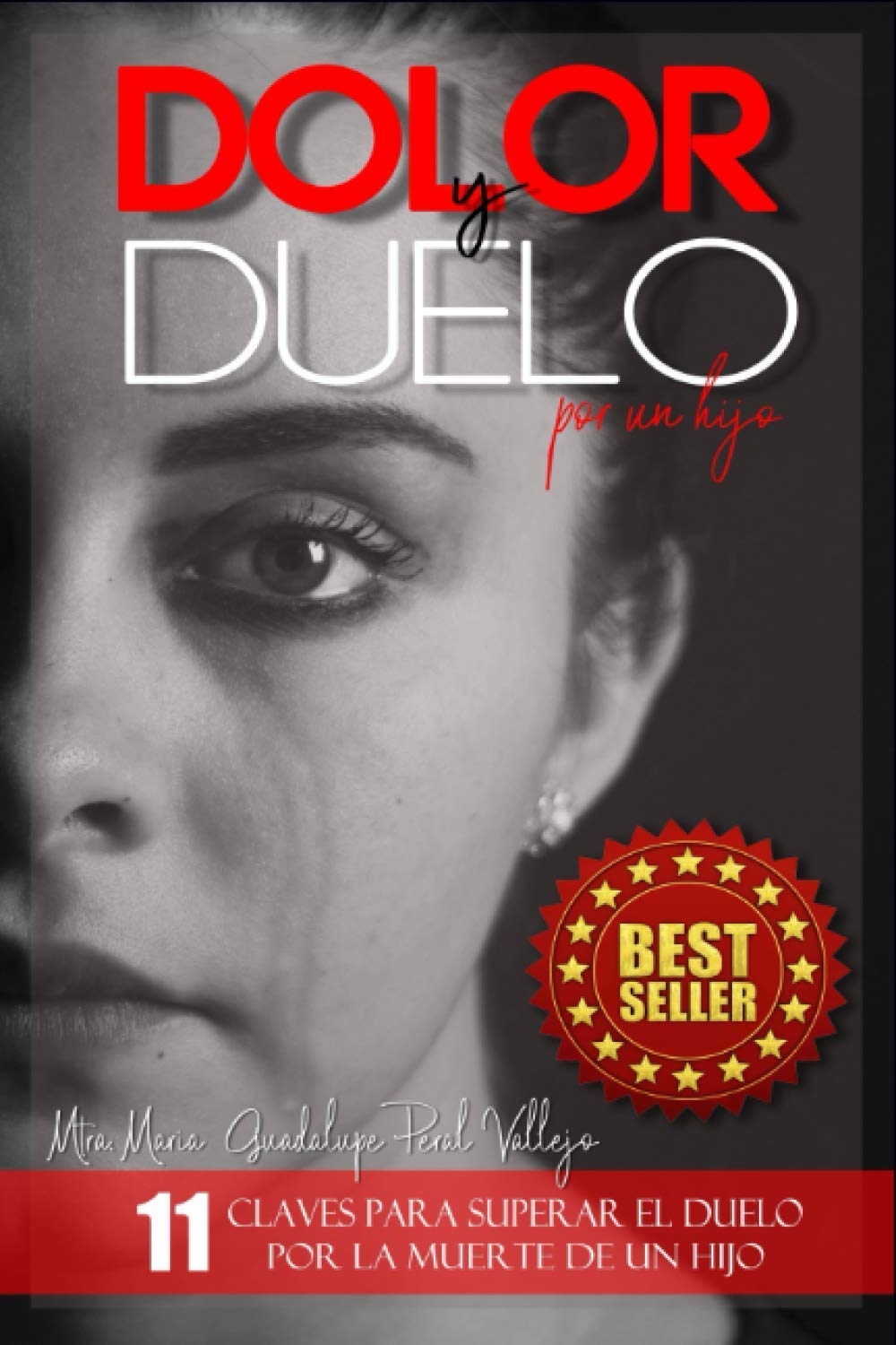 Libro: Dolor y Duelo por un Hijo: 11 Claves para superar el Duelo por la Muerte de un Hijo (Spanish Edition)
