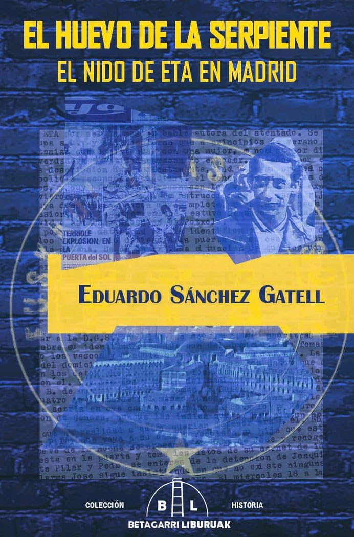 Libro: EL HUEVO DE LA SERPIENTE. EL NIDO DE ETA EN MADRID