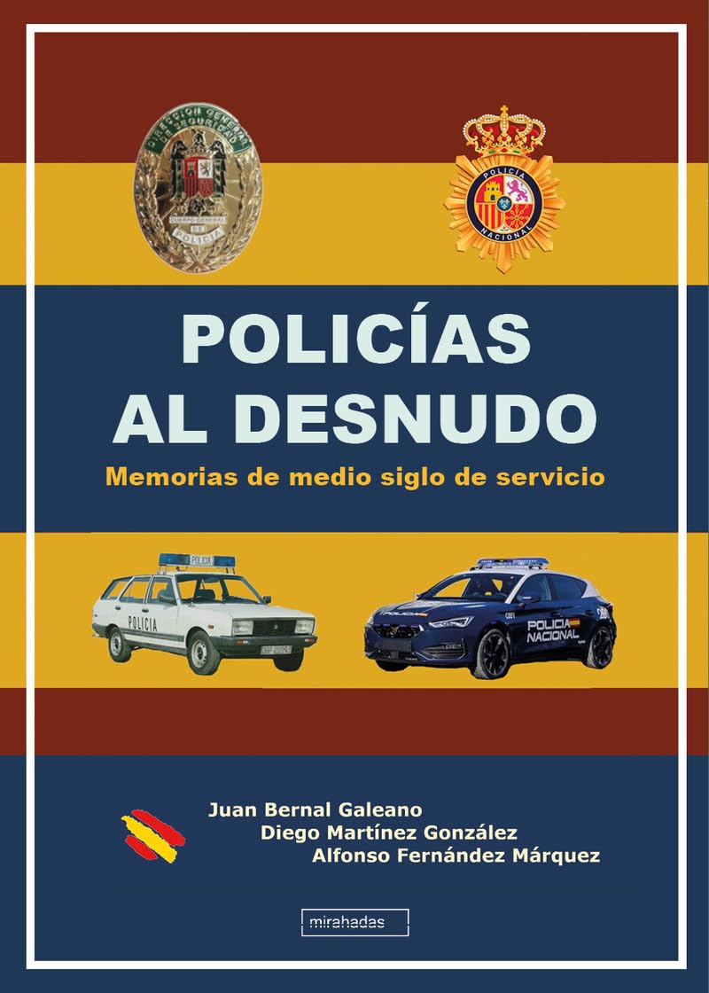 Libro: Policías al desnudo: Memorias de medio siglo de servicio: 0 (MIRAHADAS)