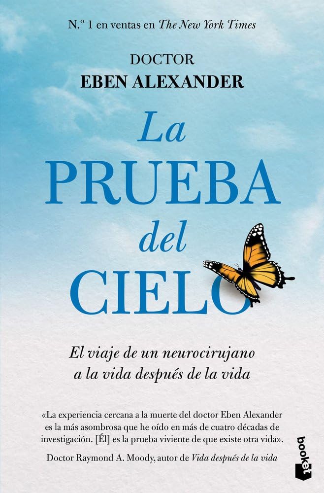 La prueba del cielo: El viaje de un neurocirujano a la vida después de la vida (Divulgación)