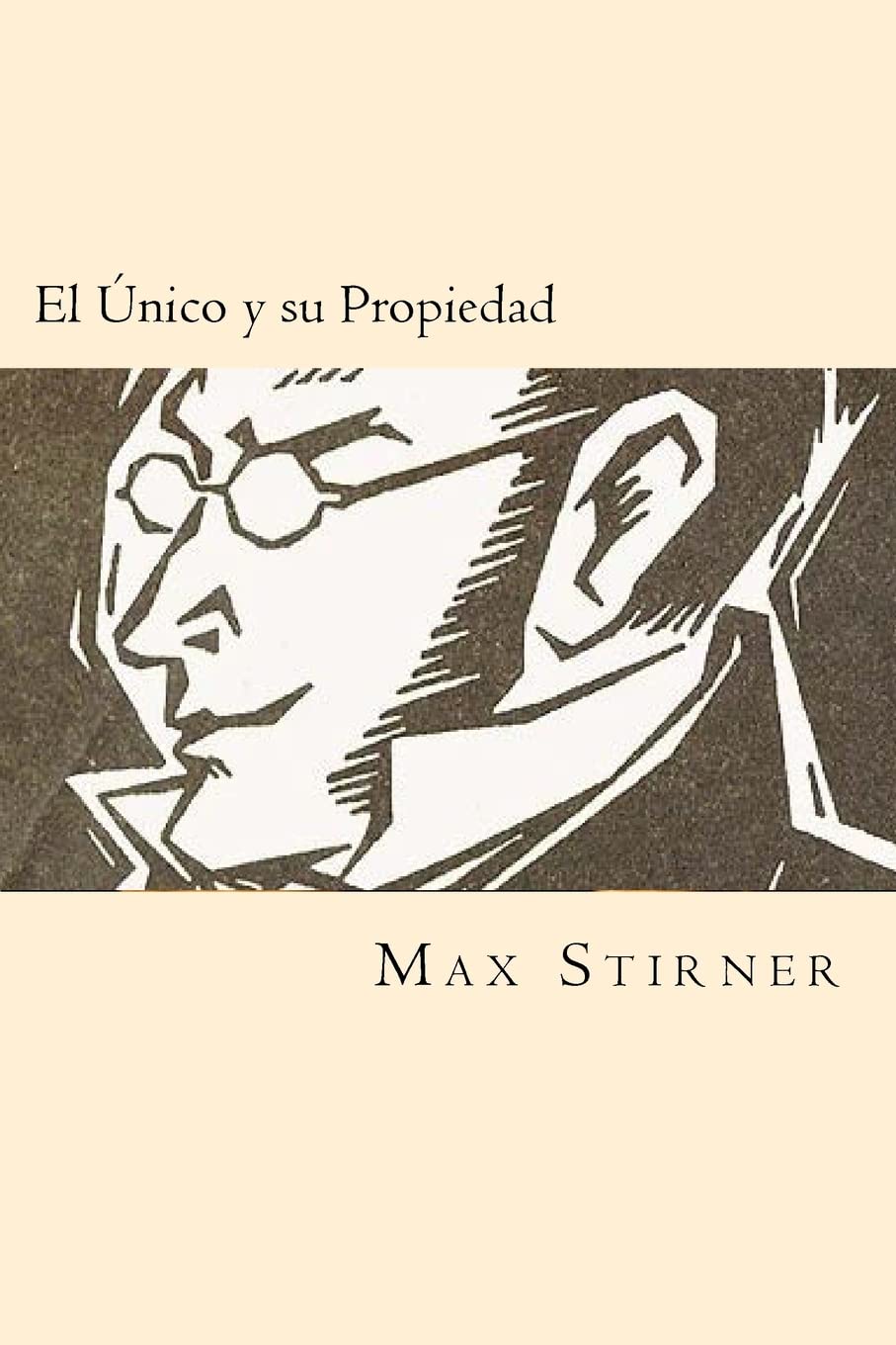 Libro: El Unico y su Propiedad (Spanish Edition)