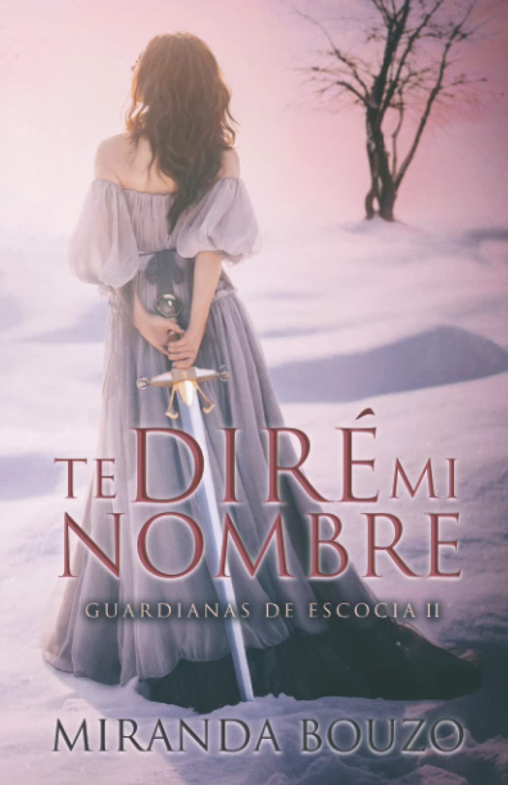 Libro: Te diré mi nombre (Guardianas de Escocia)
