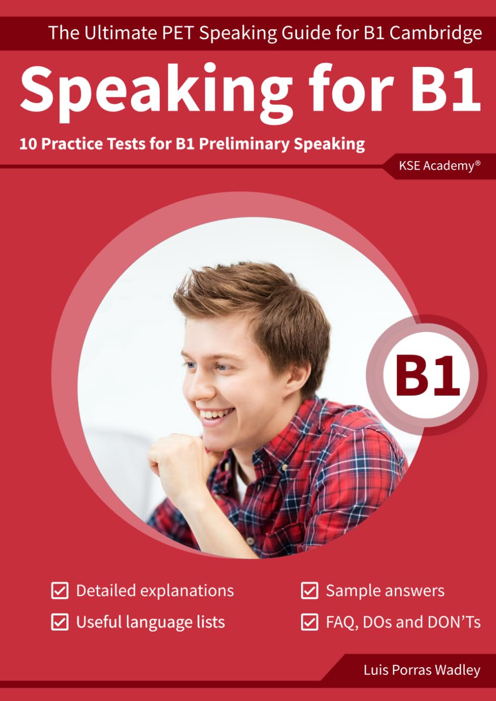 Libro: Speaking B1: The Ultimate PET Speaking Guide for B1 Cambridge & 10 Practice Tests for B1 Preliminary Speaking