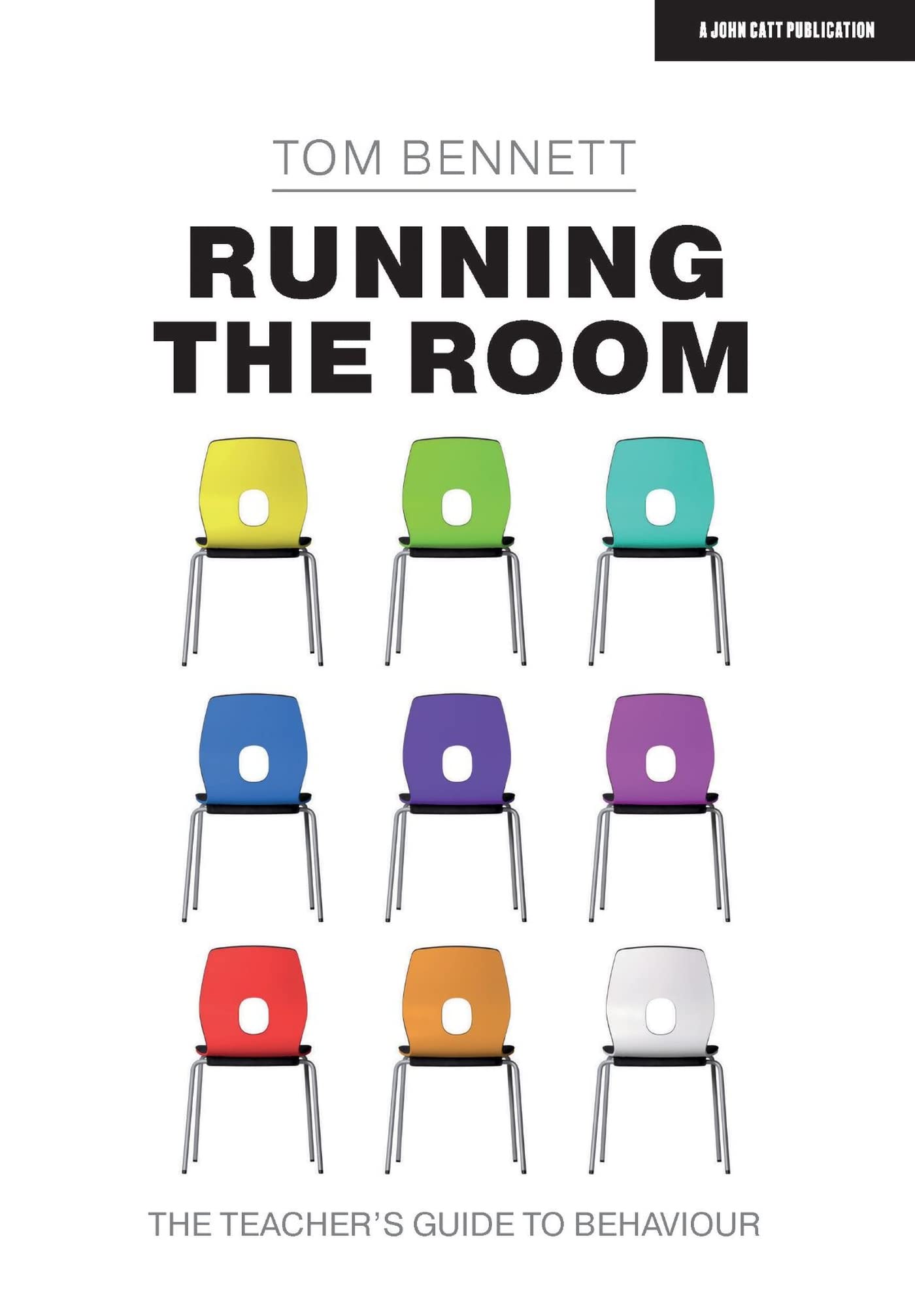 Libro: Running the Room: The Teacher’s Guide to Behaviour: The Teacher’s Guide to Behaviour
