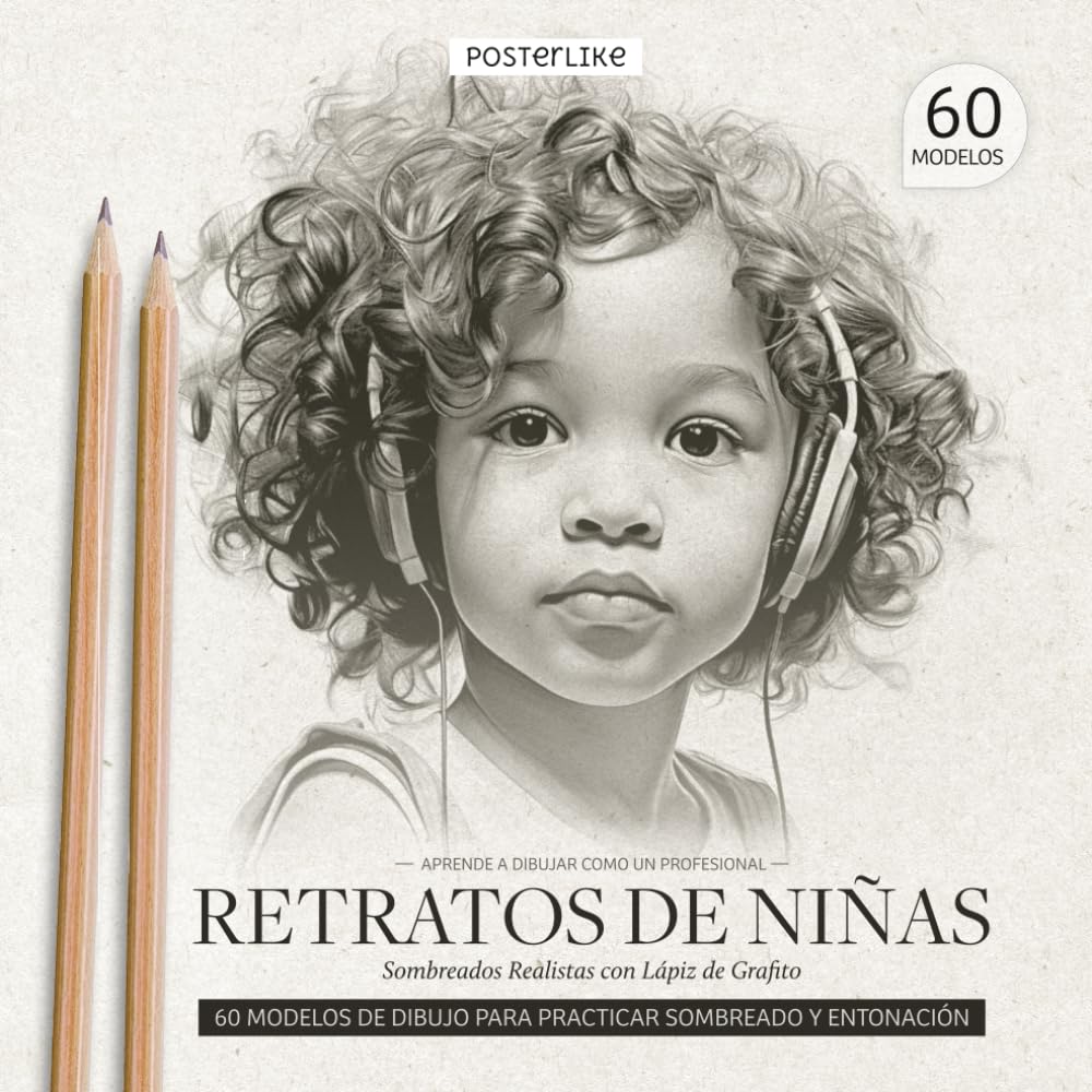 Libro: Aprende a dibujar como un profesional. Retratos de Niñas. Sombreados realistas con Lápiz de Grafito.: Dibujando el encanto y belleza de la Niñez (Retratos Artísticos)