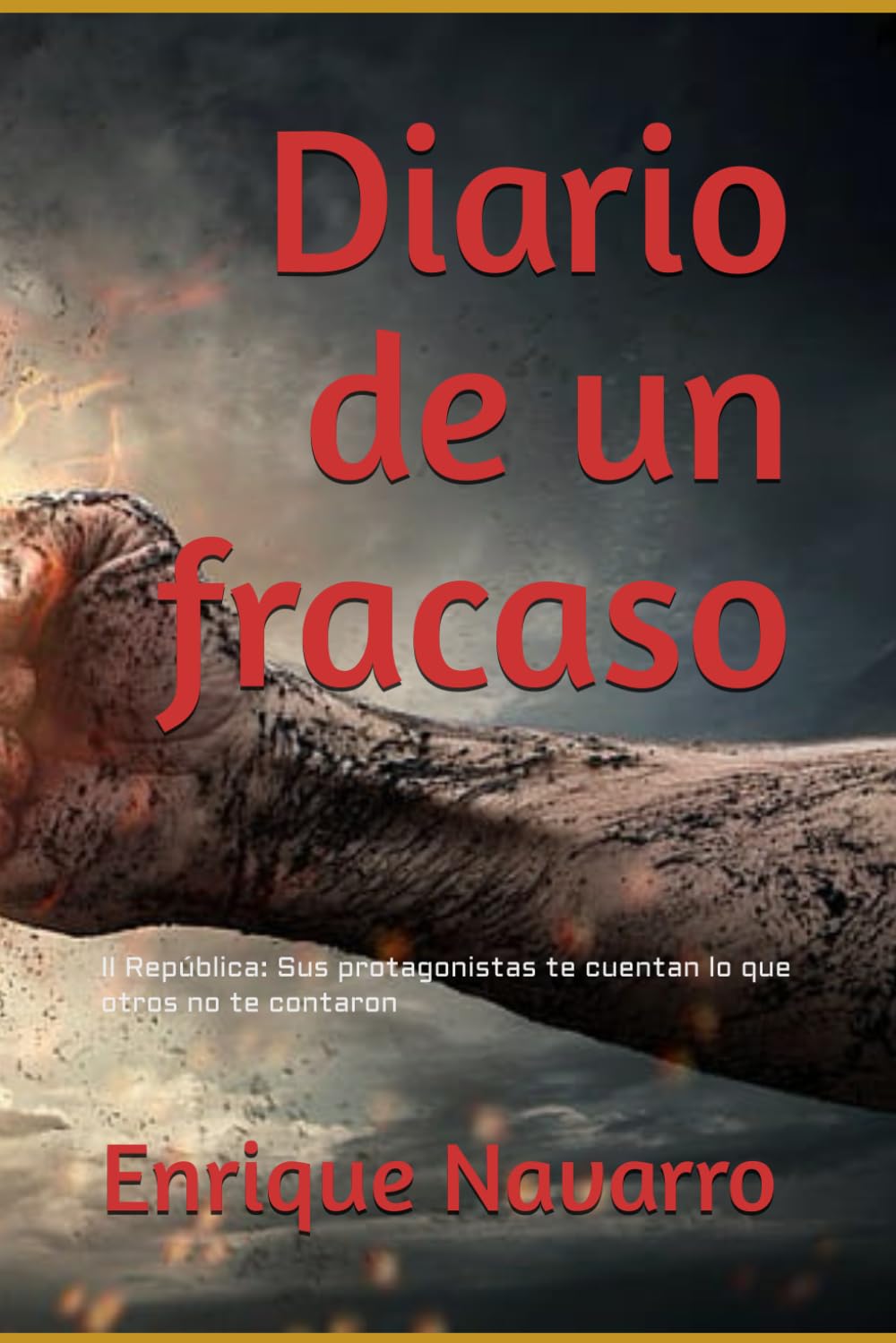 Libro: Diario de un fracaso: II República: Sus protagonistas te cuentan lo que otros no te contaron