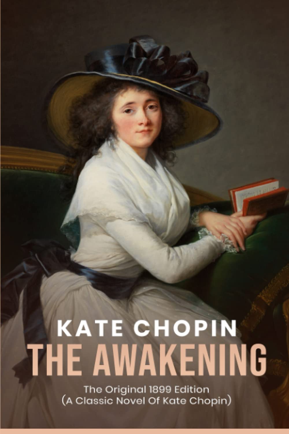 Libro: The Awakening: The Original 1899 Edition (A Classic Novel Of kate chopin)