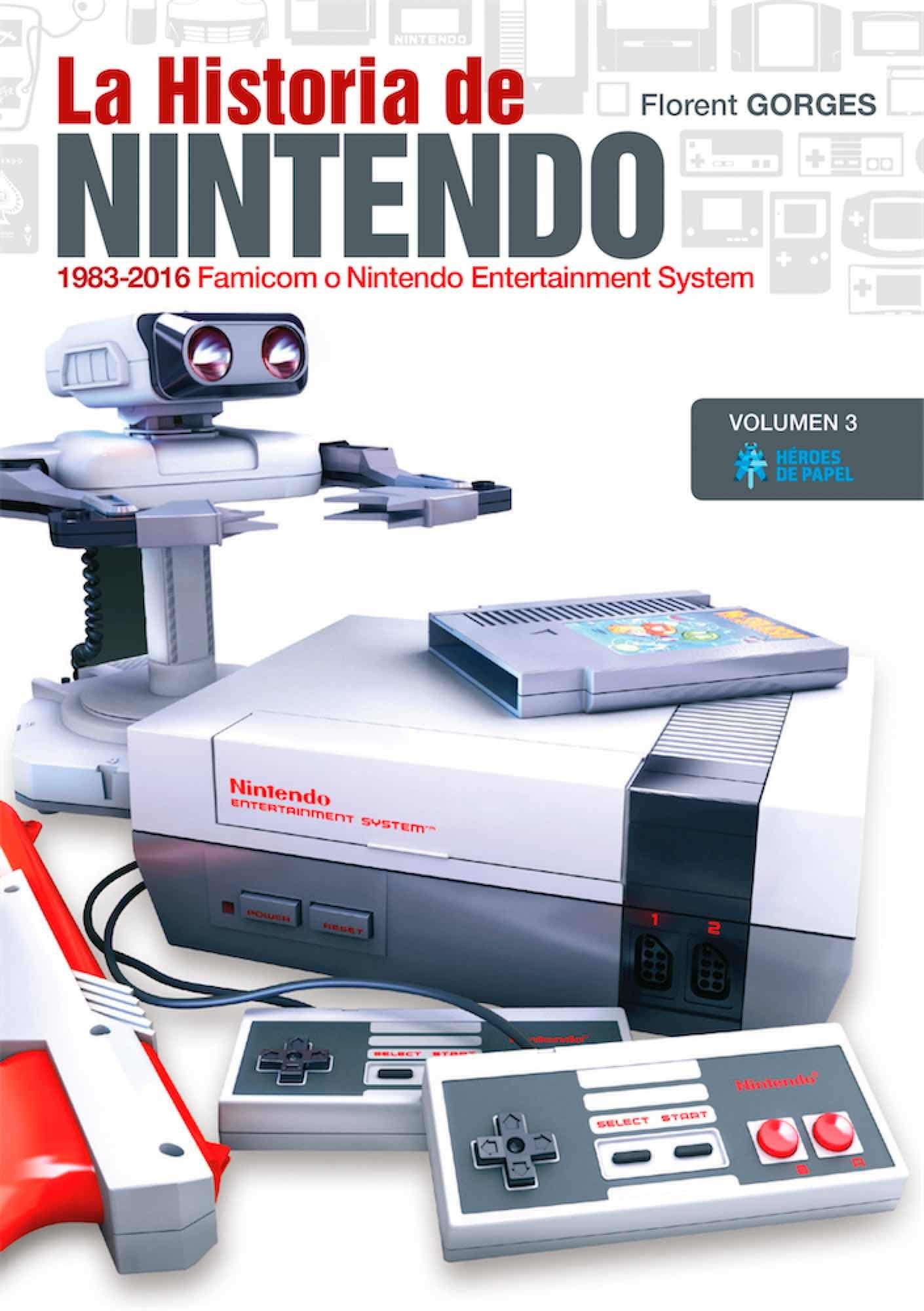 Libro: La Historia de Nintendo Vol.3: 1983-2016. Famicom o Nintendo Entertainment System
