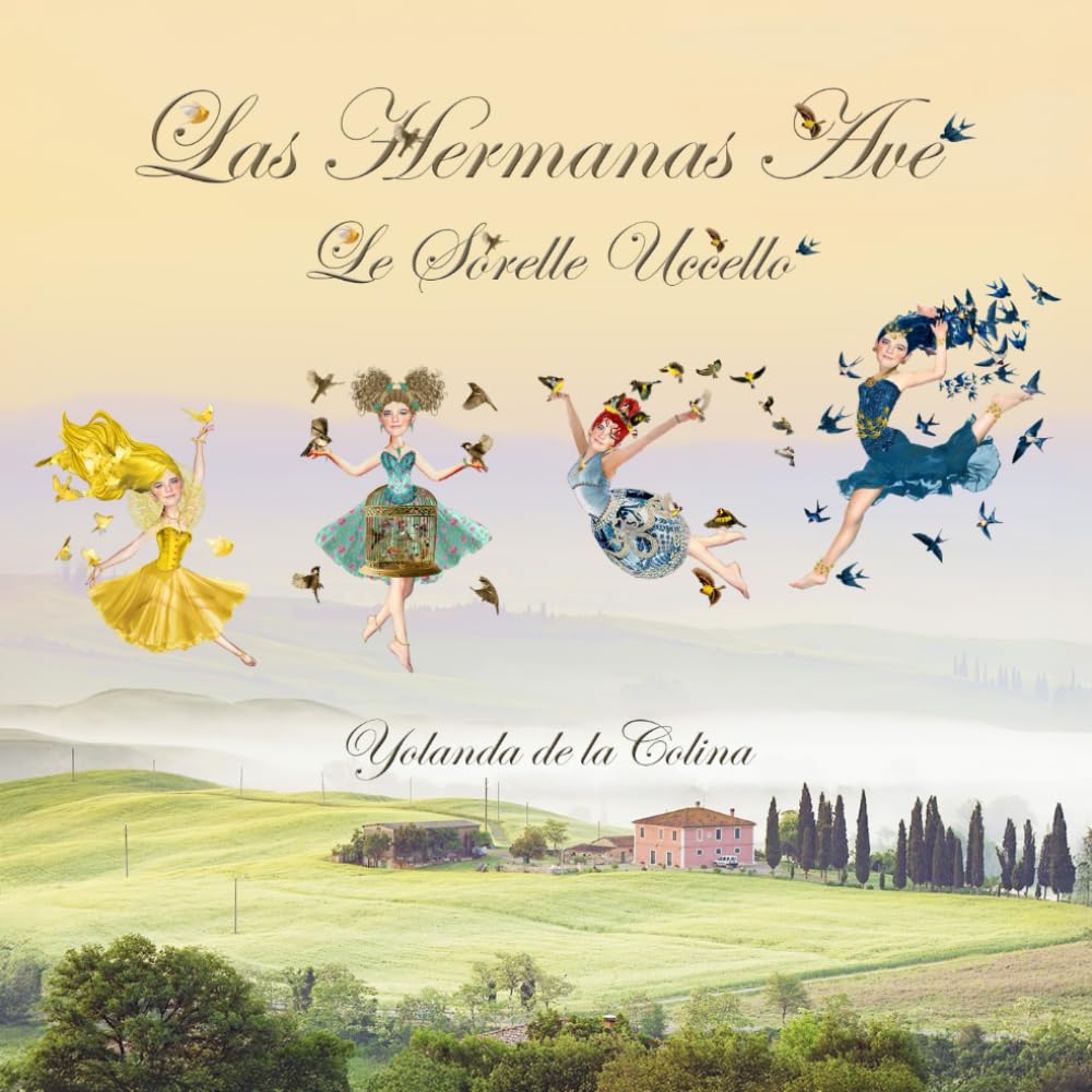 Libro: Las Hermanas Ave: Le Sorelle Uccello — Un cuento ilustrado sobre la amistad y la magia de cuidar (Spanish Edition)