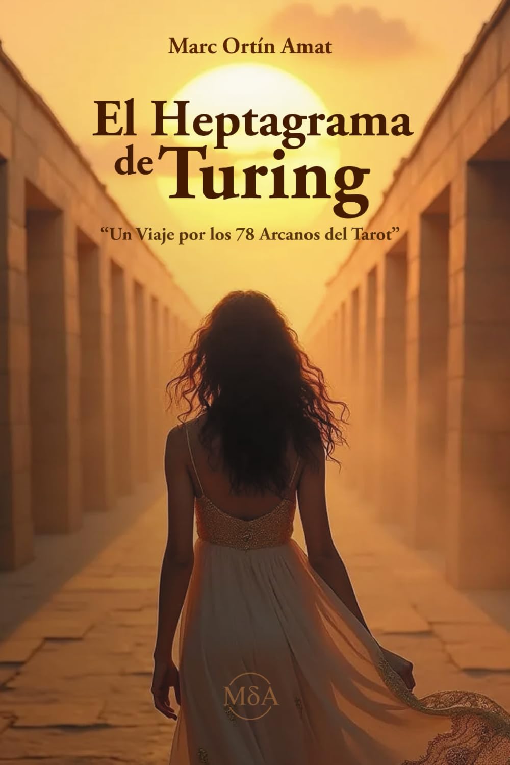 Libro: El Heptagrama de Turing: Un Viaje por los 78 Arcanos del Tarot (Matemática del Alma)