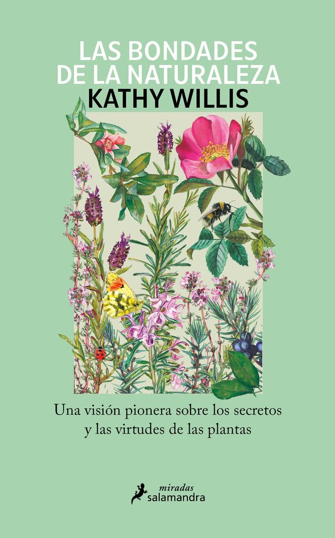 Libro: Las bondades de la naturaleza: Una visión pionera sobre los secretos y las virtudes de las plantas (Salamandra Miradas)