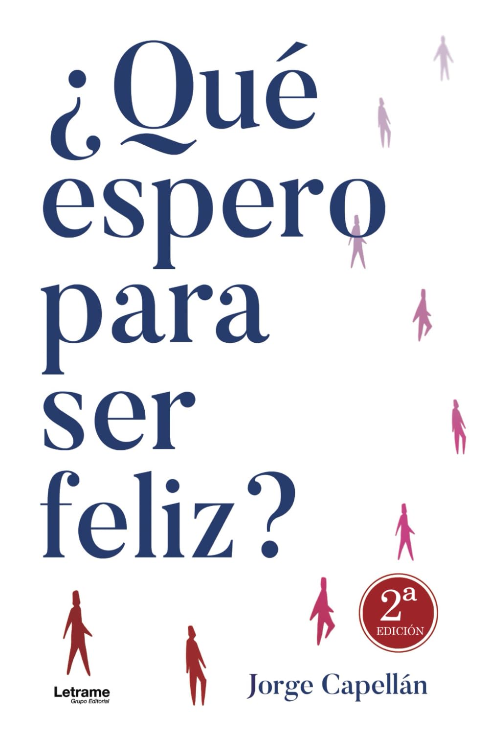 Libro: ¿Qué espero para ser feliz? 2ª Edición: (un espejo en el que reconocerme) (Spanish Edition)