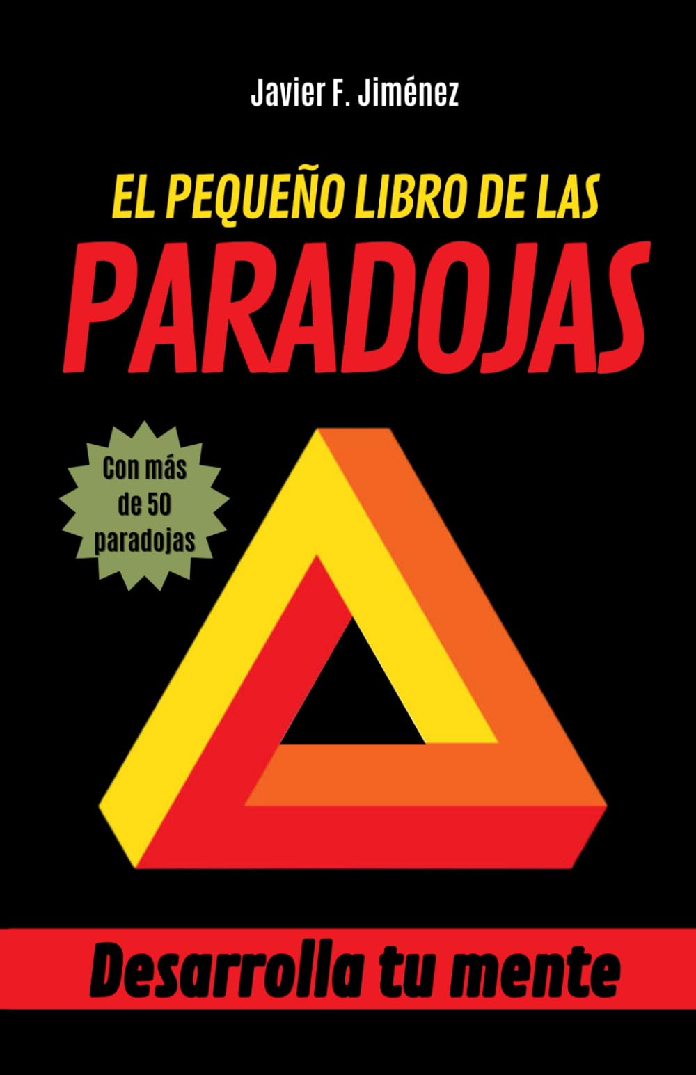Libro: EL PEQUEÑO LIBRO DE LAS PARADOJAS: Desarrolla tu Mente (Spanish Edition)
