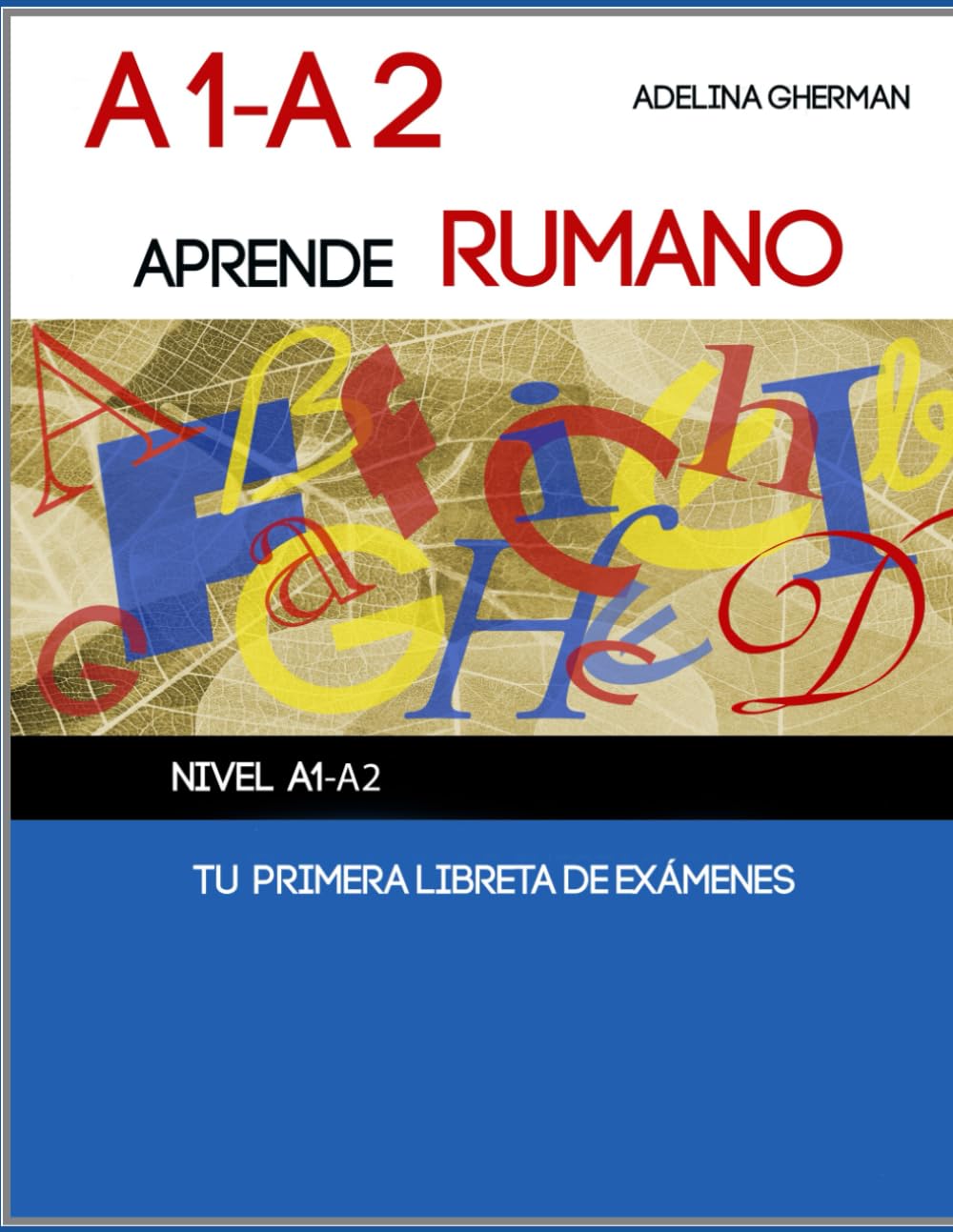 Libro: Tu primera libreta de exámenes (Aprende rumano paso a paso)