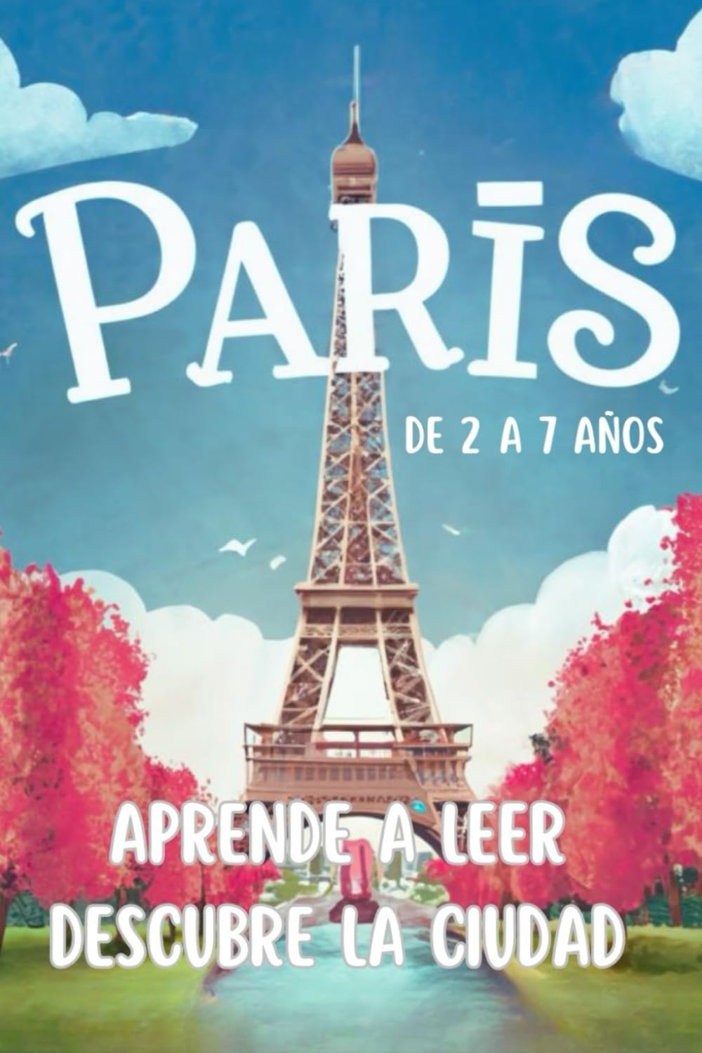 Libro: PARIS. APRENDRE A LEER Y DESCUBRE LA CIUDAD. (Spanish Edition)