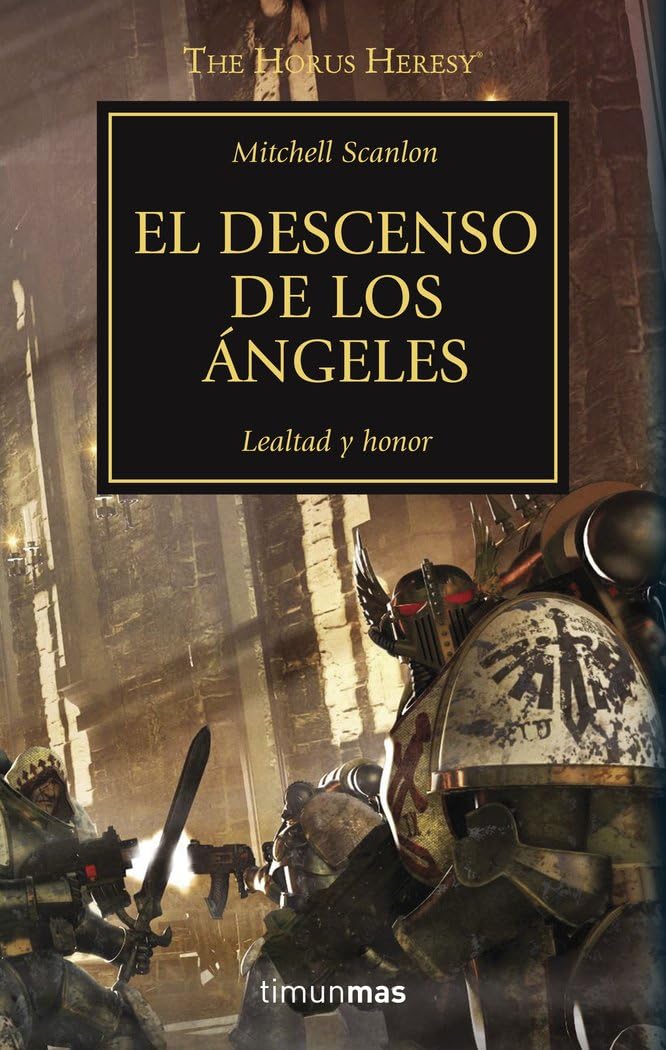 Libro: Warhammer The Horus Heresy nº 06/54 El descenso de los ángeles: Lealtad y honor: 6