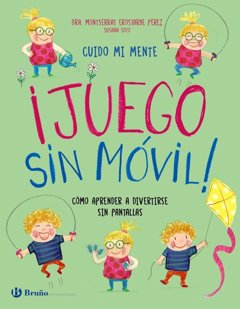 Libro: Cuido mi mente. ¡Juego sin móvil!: Cómo aprender a divertirse sin pantallas (Castellano - A PARTIR DE 3 AÑOS - LIBROS DIDÁCTICOS - Libros de emociones)