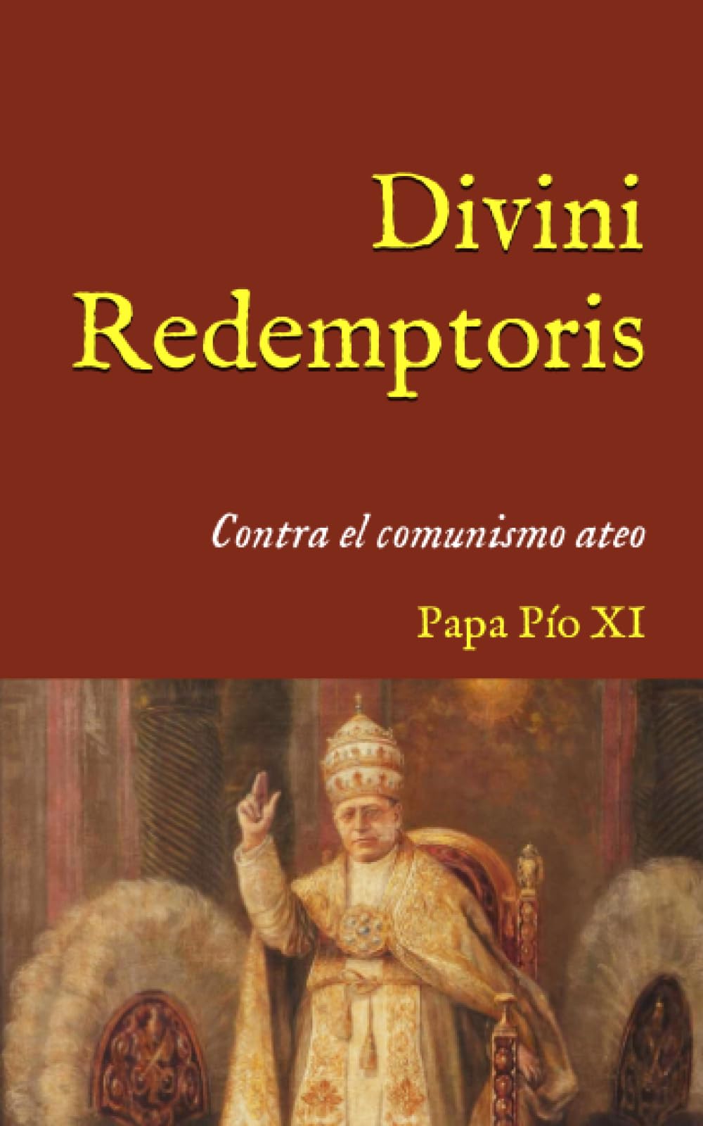Libro: Divini Redemptoris: Encíclica contra el comunismo ateo (1937) (San Lino Libros) (Spanish Edition)