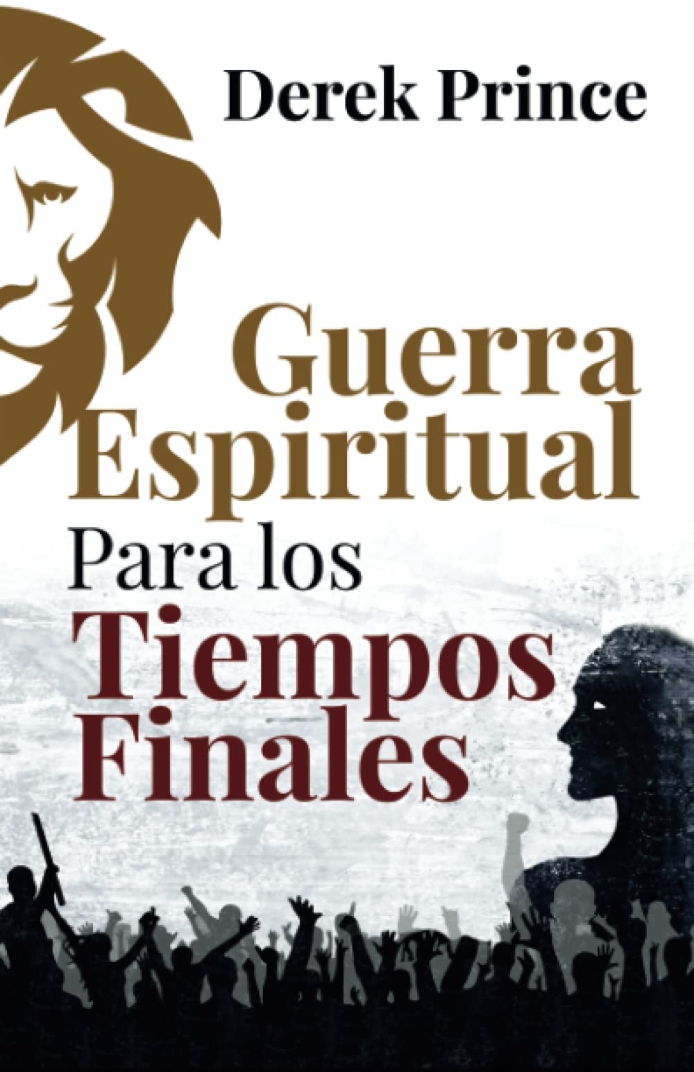 Libro: Guerra Espiritual para los tiempos finales (Spanish Edition)