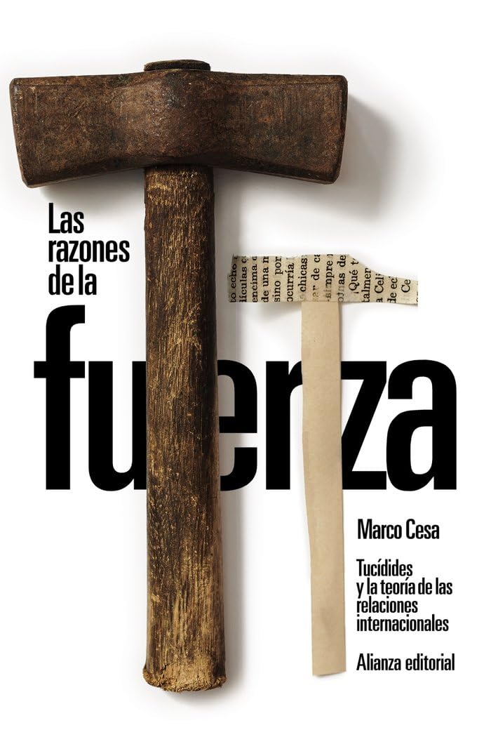 Libro: Las razones de la fuerza: Tucídides y la teoría de las relaciones internacionales