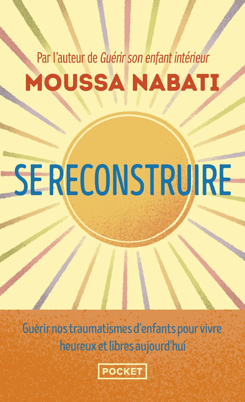 Libro: Se reconstruire: La blessure est l'endroit par où la lumière pénètre en vous