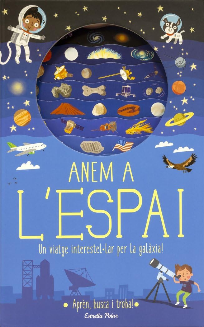 Libro: Anem a l'espai: Un viatge interestel·lar per la galàxia! (Llibres de coneixement)