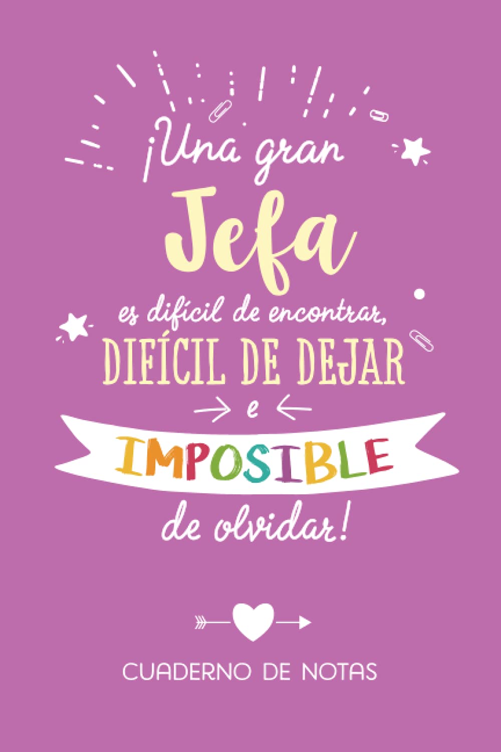 Libro: Una gran Jefa es difícil de encontrar, difícil de dejar e imposible de olvidar: Cuaderno de Notas (A5, rayado) - Regalo original para una Jefa - Regalos para su cumpleaños o navidad