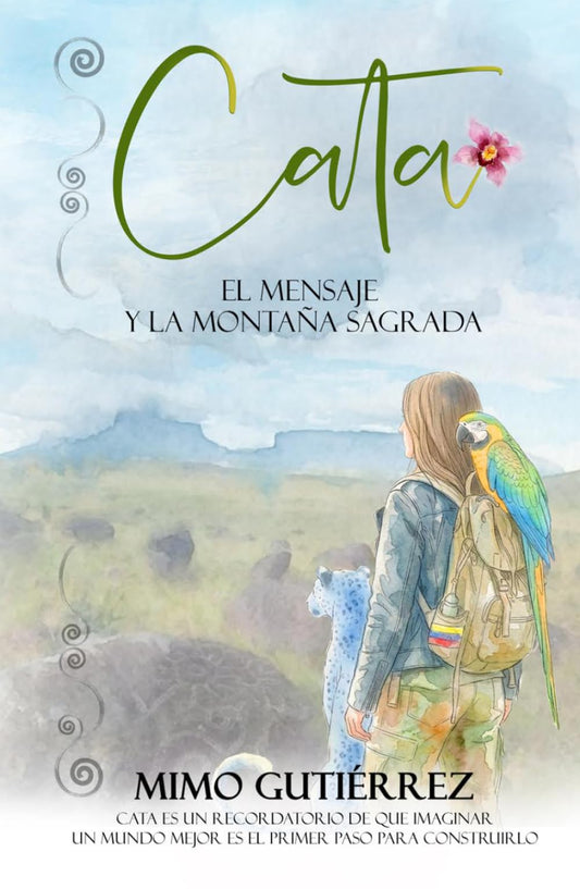 Cata, el mensaje y la montaña sagrada