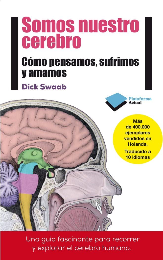 Libro: Somos nuestro cerebro: Cómo pensamos, sufrimos y amamos (ACTUAL)
