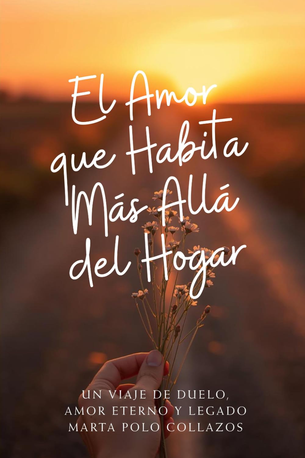 Libro: El Amor que Habita Más Allá del Hogar: Un viaje de duelo, amor eterno y legado