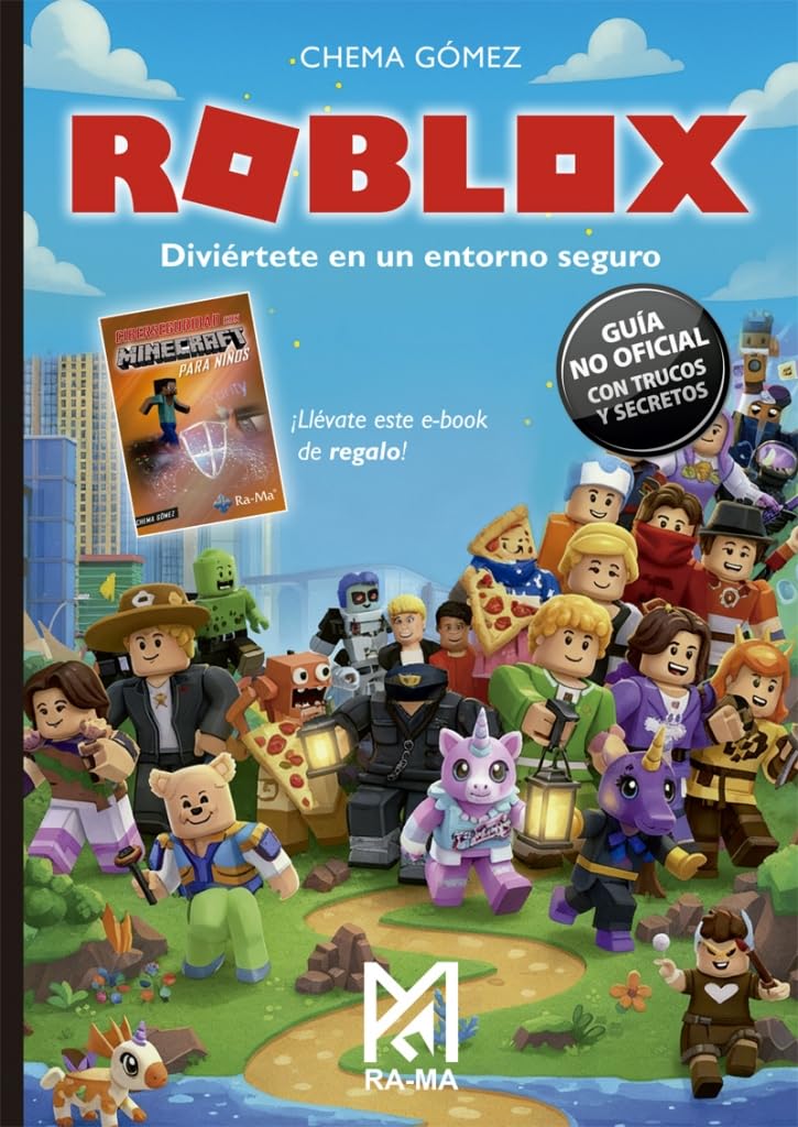Libro: Roblox. Diviértete en un entorno seguro. Guía no oficial con trucos y secretos (VIDEOJUEGOS)