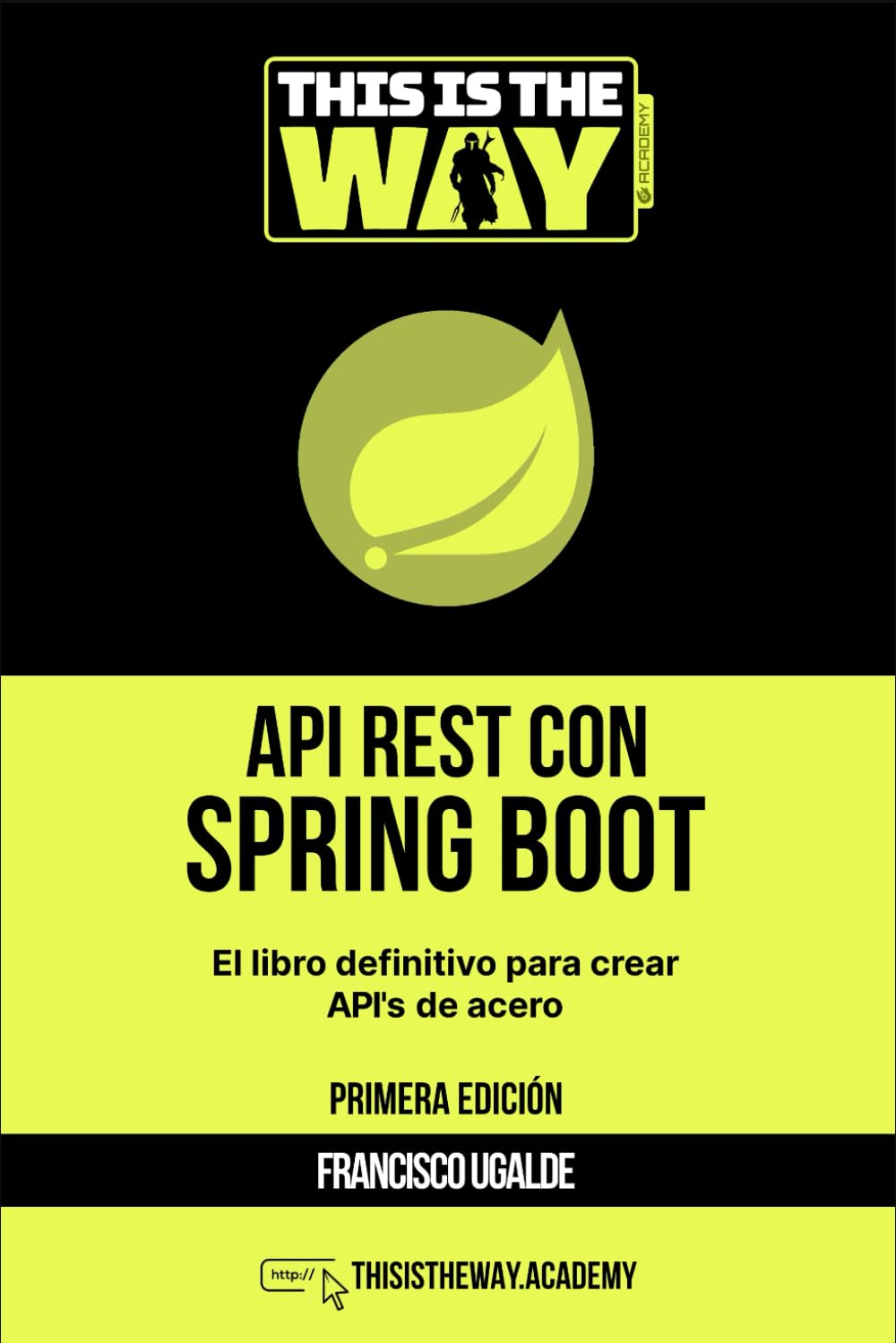 Libro: This is the way: API Rest con Spring Boot: El libro definitivo para crear API Rests de acero (Spanish Edition)