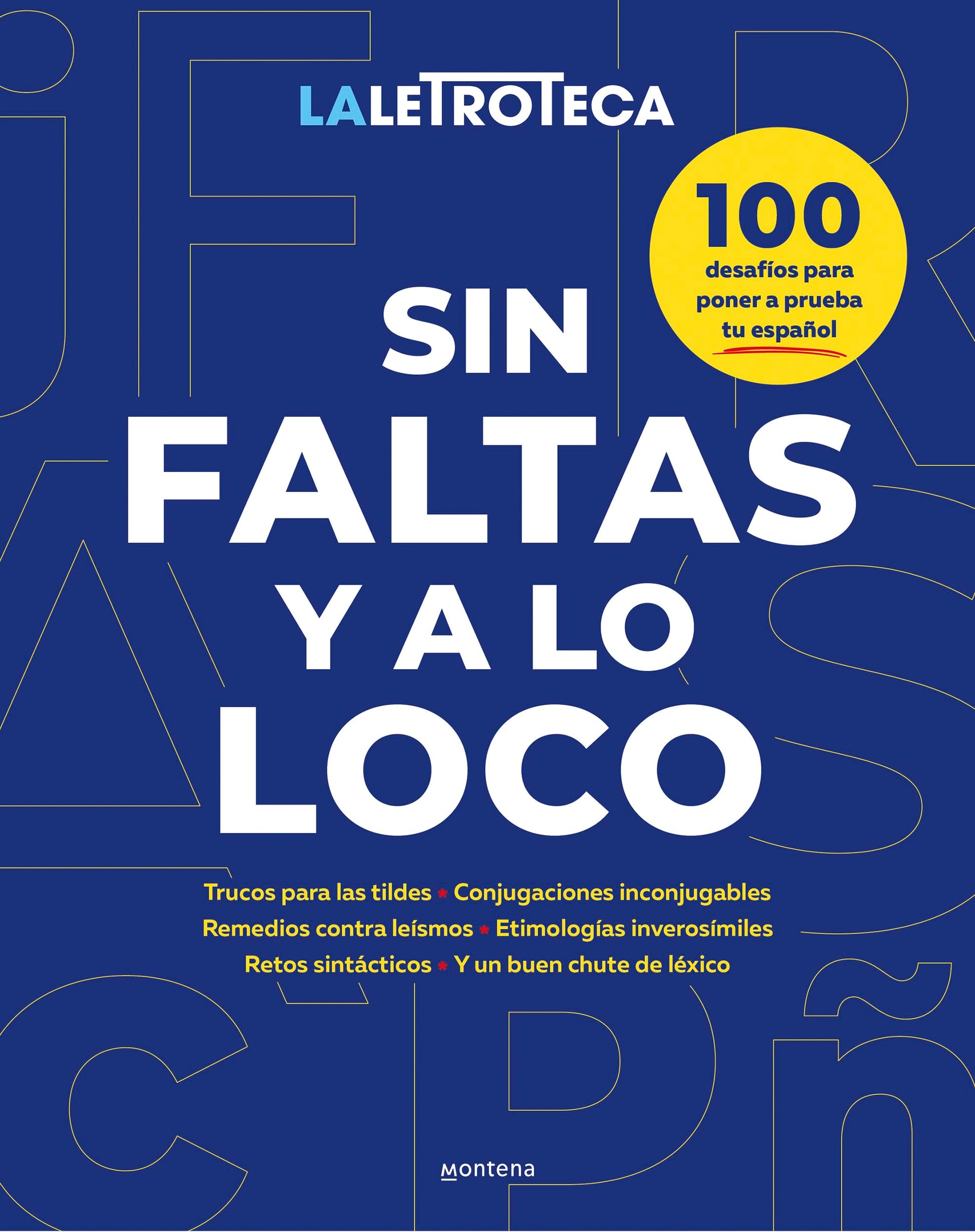Libro: Sin faltas y a lo loco: 100 trucos, curiosidades y desafíos para poner a prueba tu español (Lo más visto)