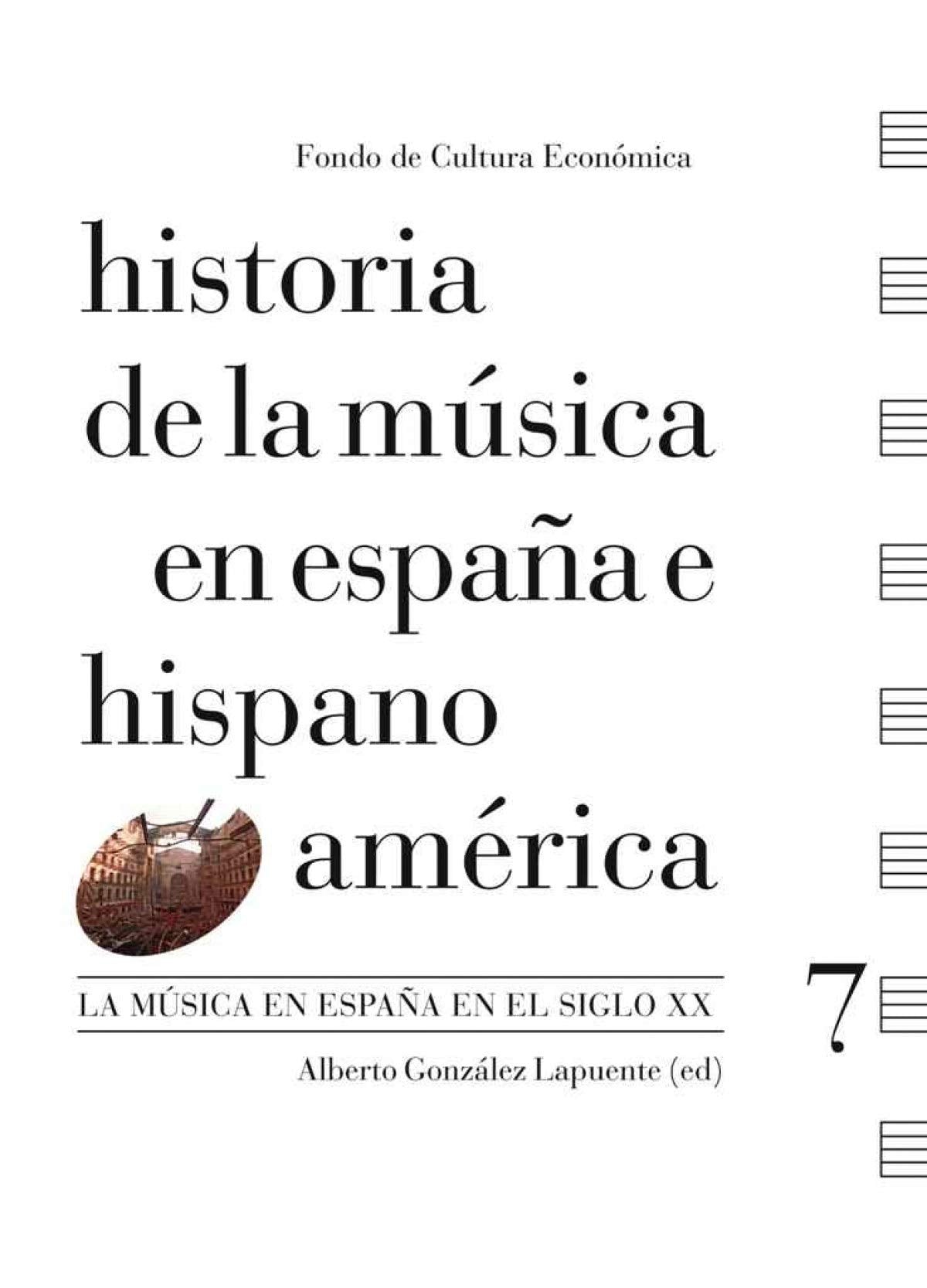Libro: Historia de la música en España e Hispanoamérica, volumen 7: La música en España en el siglo XX