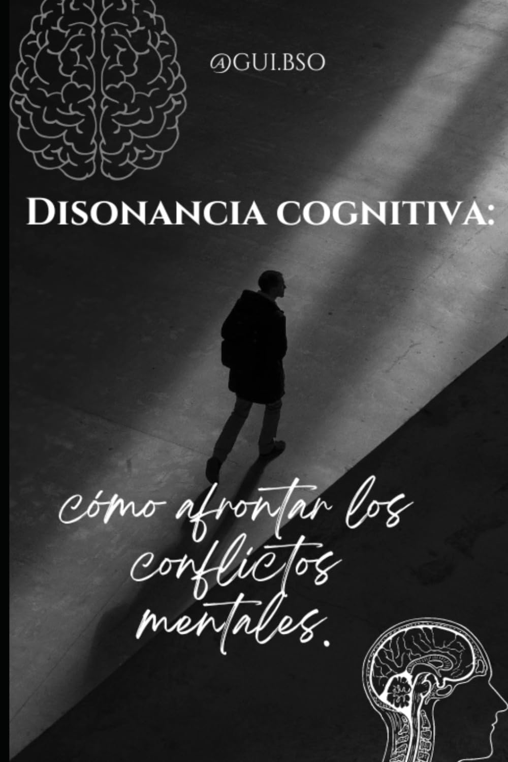 Libro: Disonancia cognitiva: Cómo afrontar los conflictos mentales