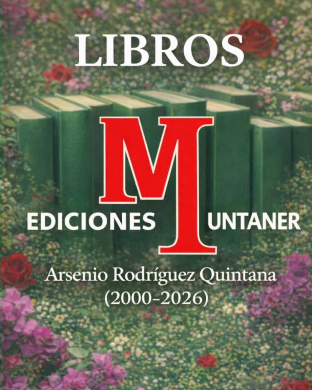 Libros Ediciones Muntaner: LECTURAS que florecen en primavera verano (Spanish Edition)