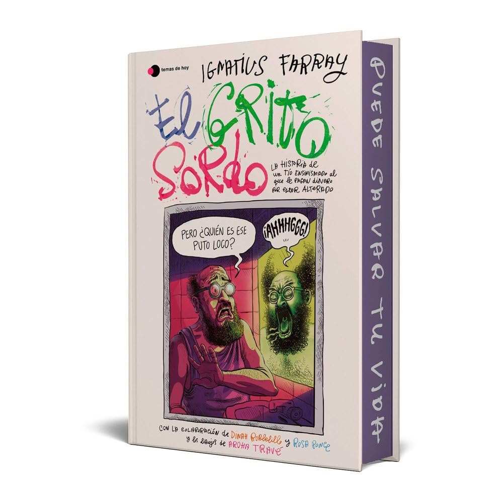 El grito sordo: Los tres libros de Ignatius en un solo volumen, con nuevo prólogo y, cómo no, cantos tintados (Voces de hoy)