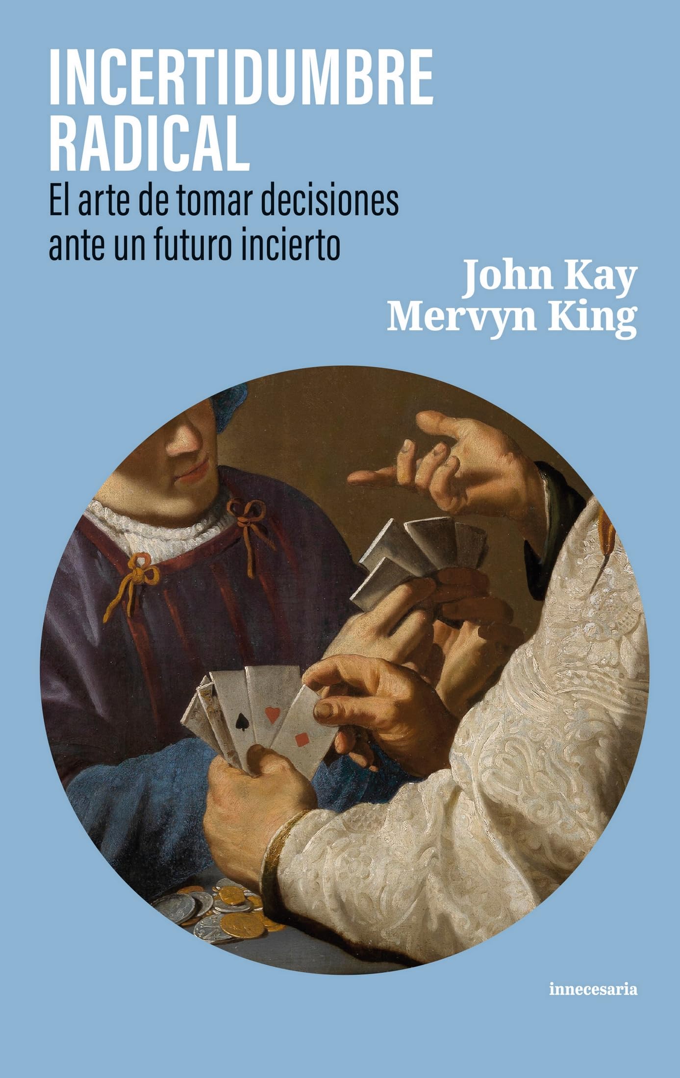 Libro: INCERTIDUMBRE RADICAL: El arte de tomar decisiones ante un futuro incierto (ENSAYO)