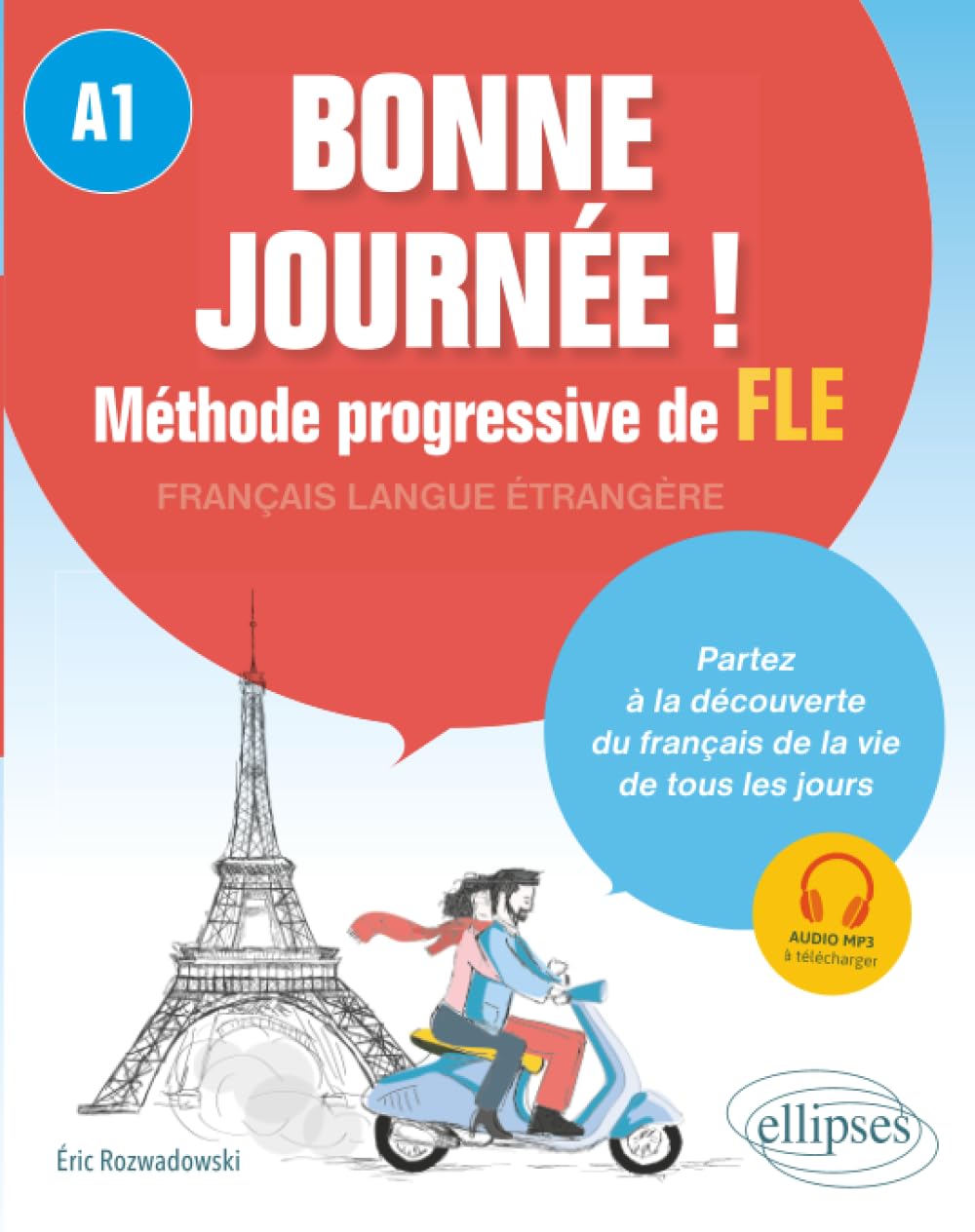 Libro: Bonne journée ! Méthode progressive FLE. A1: Méthode progressive de FLE niveau A1